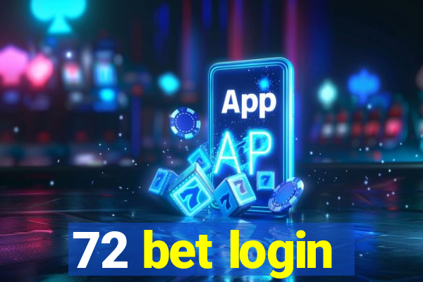 72 bet login